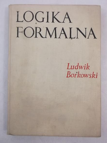 Ludwik Borkowski - Logika formalna