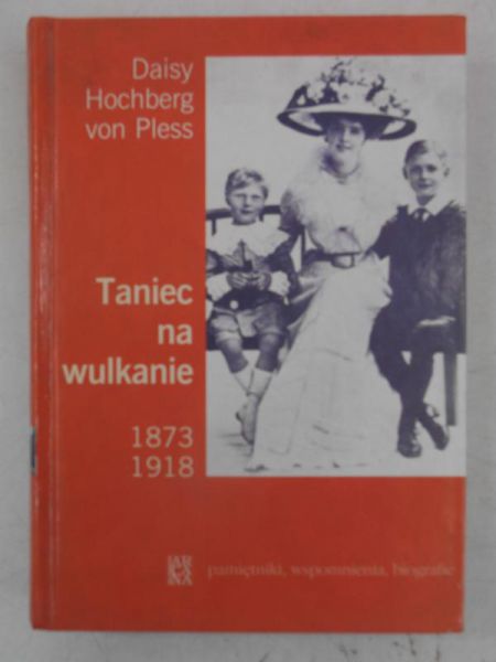 Hochberg von Pless Daisy - Taniec na wulkanie