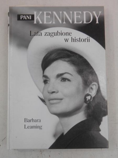 Pani Kennedy. Lata zagubione w historii