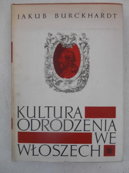 Burckhardt Jakub - Kultura odrodzenia we Włoszech