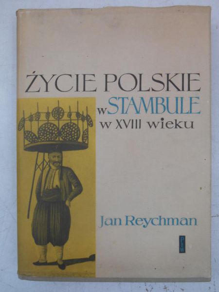 Życie polskie w Stambule w XVIII wieku