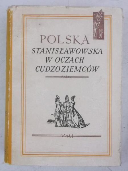 Polska stanisławowska w oczach cudzoziemców