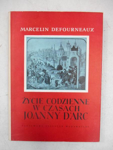 Życie codzienne w czasach Joanny D'Arc