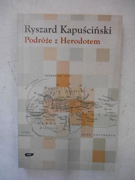 Kapuściński Ryszard - Podróże z Herodotem