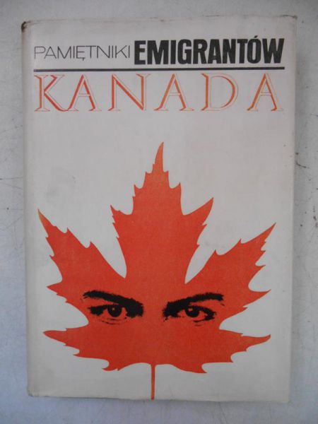 Pamiętniki emigrantów. Kanada