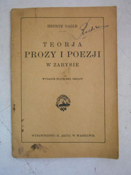 Galle Henryk - Teorja prozy i poezji w zarysie, 1922 r.