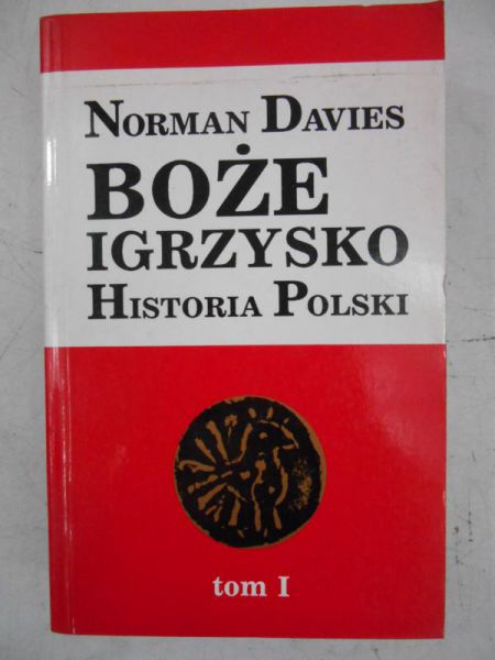 Davies Norman - Boże Igrzysko Tom I