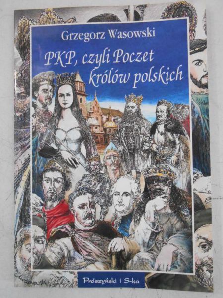 Wasowski  - PKP, czyli Poczet królów polskich