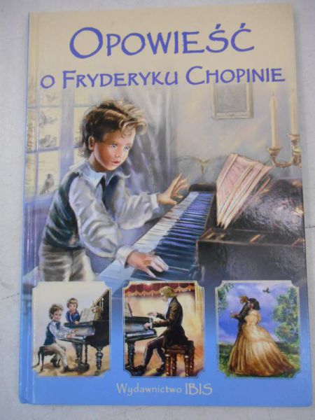 Opowieść o Fryderyku Chopinie