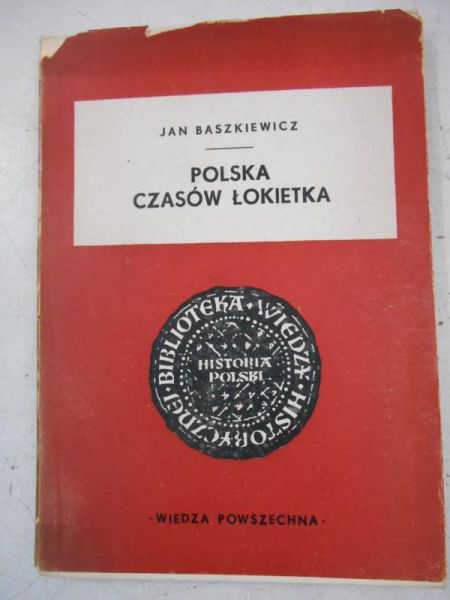 Baszkiewicz Jan - Polska czasów Łokietka