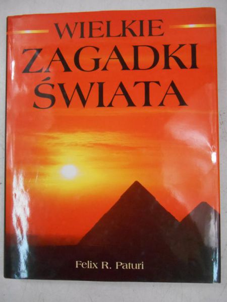 Paturi Felix - Wielkie zagadki świata