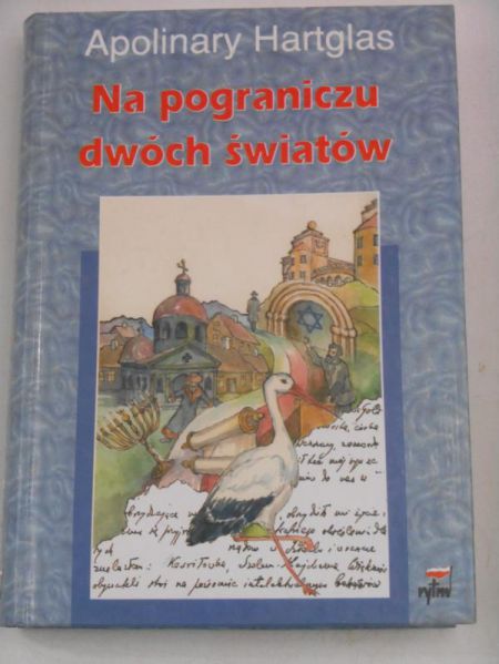 Hartglas Apolinary - Na pograniczu dwóch światów