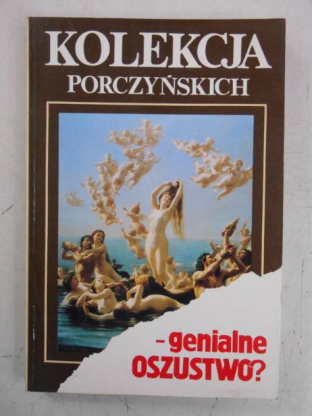 Kolekcja Porczyńskich - genialne oszustwo?