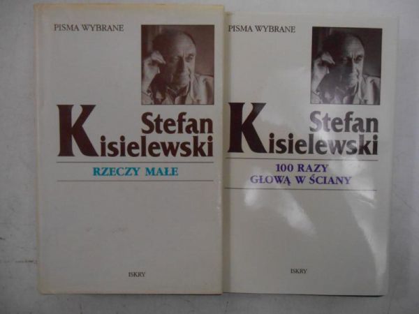 Kisielewski Stefan - Rzeczy małe / 100 razy głową w ściany
