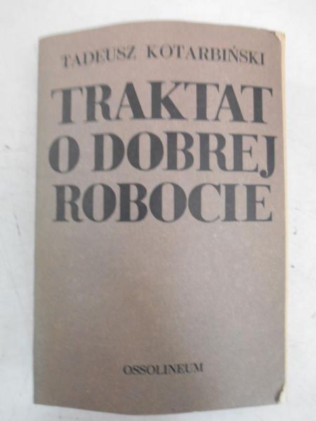 Traktat o dobrej robocie