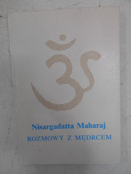Maharaj Nisargadatta - Rozmowy z mędrcem