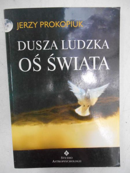 Dusza ludzka oś świata