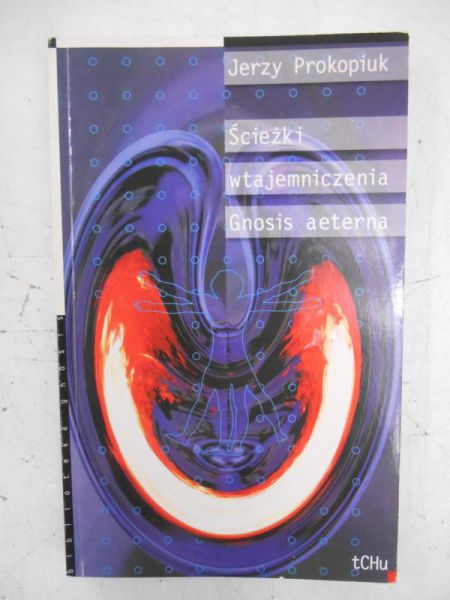 Ścieżki wtajemniczenia. Gnosis aeterna