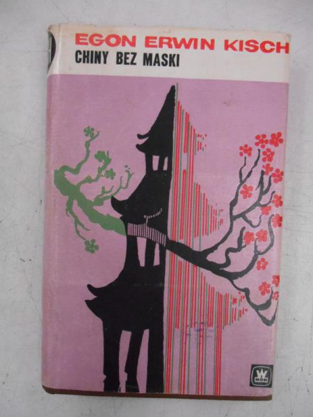 Kisch Egon Erwin - Chiny bez maski