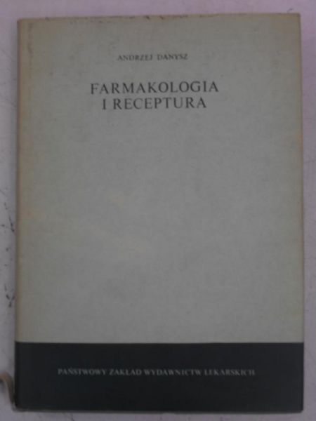 Danysz Andrzej - Farmakologia i receptura
