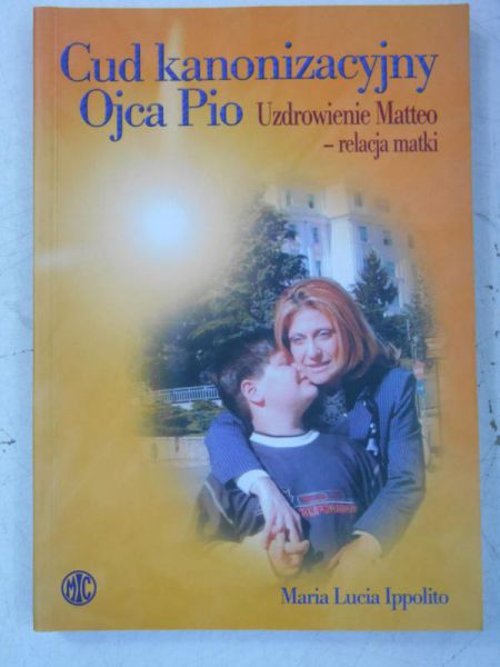 Ippolito Maria Lucia - Cud kanonizacyjny Ojca Pio