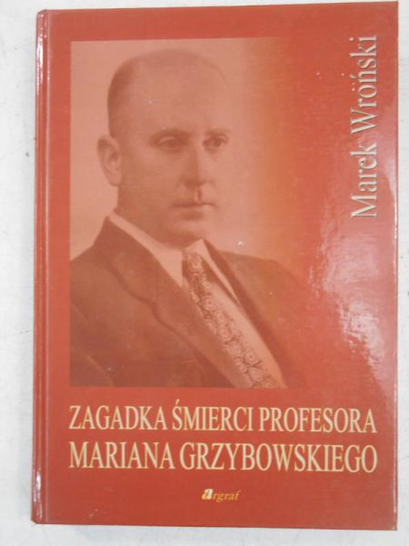 Zagadka śmierci profesora Mariana Grzybowskiego