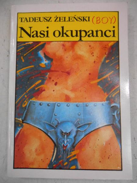 Boy-Żeleński Tadeusz - Nasi okupanci