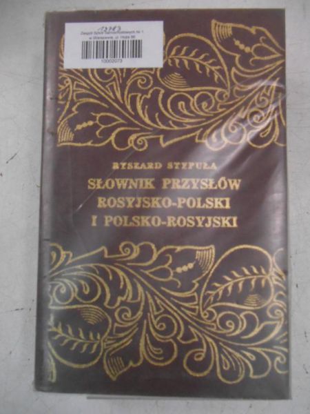 Stypuła Ryszard - Słownik przysłów rosyjsko-polskich i polsko-rosyjskich