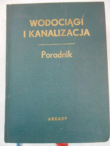 Chudzicki Mariusz (red.) - Wodociągi i kanalizacja. Poradnik