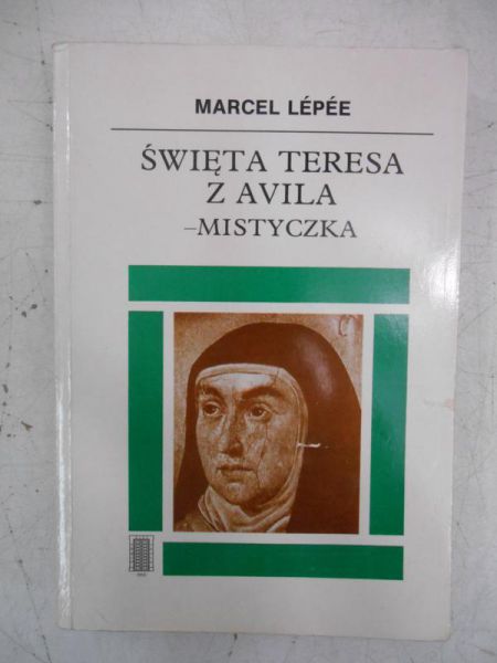 Święta Teresa z Avila, mistyczka