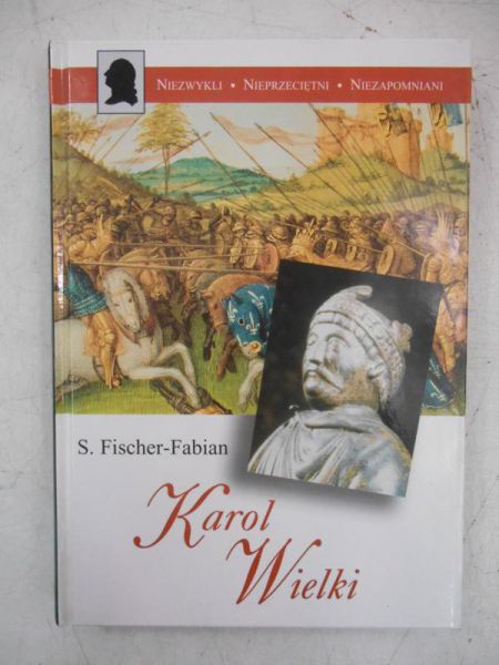 Fischer-Fabian S. - Karol Wielki