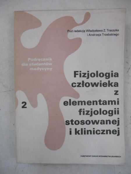 Fizjologia człowieka z elementami fizjologii stosowanej i klinicznej, Tom II
