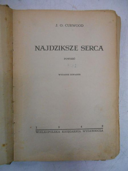 Curwood James O. - Najdziksze serca, 1949 r.
