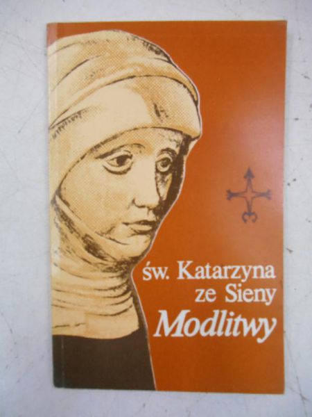 św. Katarzyna ze Sieny. Modlitwy.