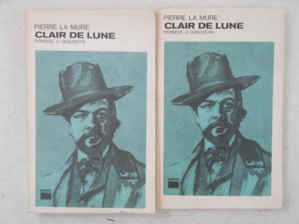la  - Clair de Lune. Powieść o Debussym, tom I-II