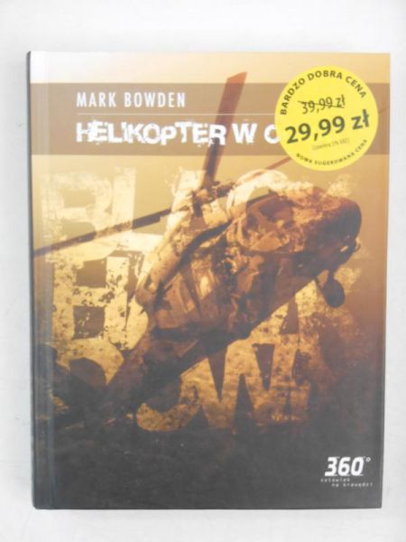 Bowden Mark - Helikopter w ogniu
