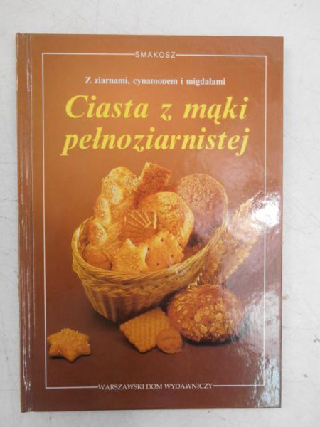 Bustorf-Hirsch Maren - Ciasta z mąki pełnoziarnistej