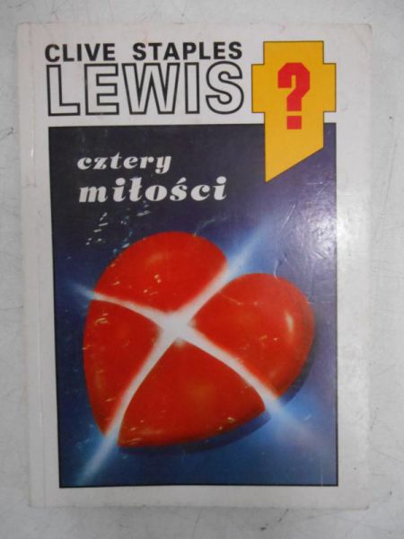Lewis Clive Staples - Cztery miłości