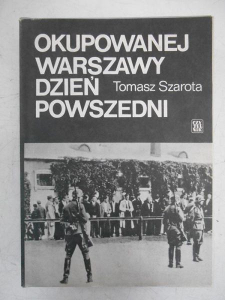 Okupowanej Warszawy dzień powszedni