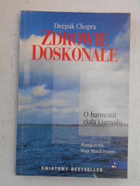 Chopra Deepak - Zdrowie doskonałe
