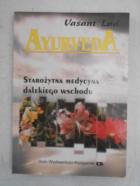 Lad Vasant - Ayurveda starożytna medycyna dalekiego wschodu