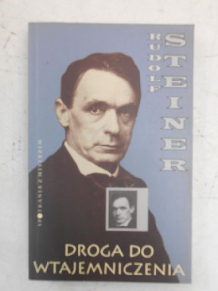 Steiner Rudolf - Droga do wtajemniczenia