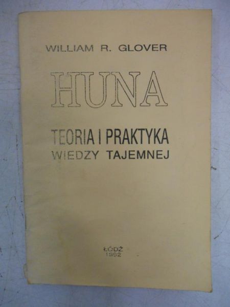 Glover William - Huna. Teoria i praktyka wiedzy tajemnej
