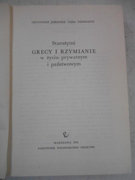 Starożytni Grecy i Rzymianie w życiu prywatnym i państwowym
