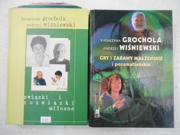 Grochola Katarzyna - Gry i zabawy małżeńskie i pozamałżeńskie / Związki i rozwiązki miłosne