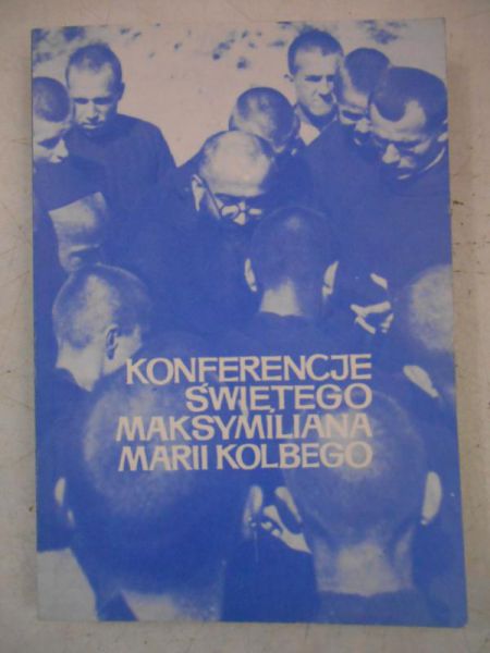 Ksiażek    - Konferencja świętego Maksymiliana Marii Kolbego