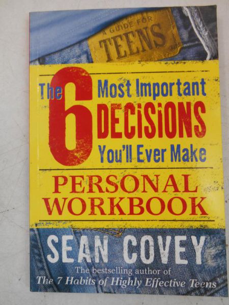 Covey Sean - The 6 Most Important Decisions You'll Ever Make