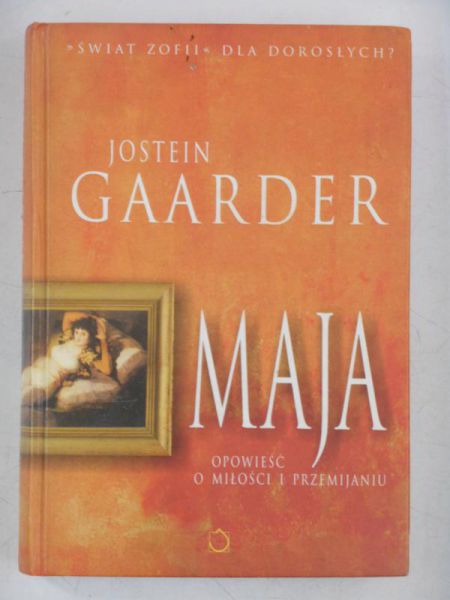 Gaarder Jostein - Maja.Opowieść o miłości i przemijaniu