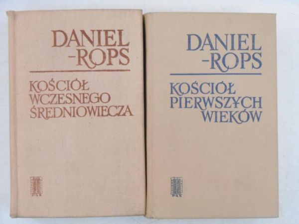 Rops Daniel - Kościół pierwszych wieków / Kościół wczesnego średniowiecza