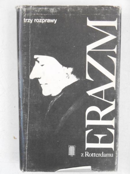 Erazm z Rotterdamu -  Trzy rozprawy